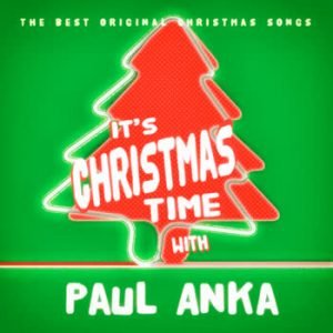Paul Anka - It's Christmas Time With Paul Anka