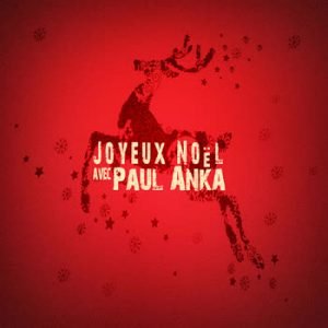 Paul Anka - Joyeux Noël avec Paul Anka
