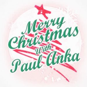 Paul Anka - Merry Christmas with Paul Anka