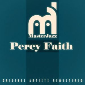 Percy Faith - MasterJazz: Percy Faith