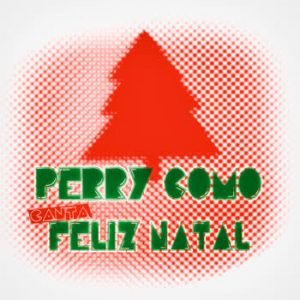 Perry Como - Perry Como canta Feliz Natal