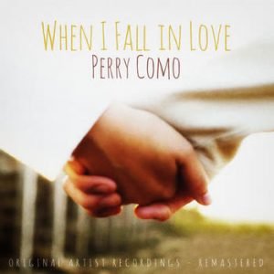 Perry Como - When I Fall in Love