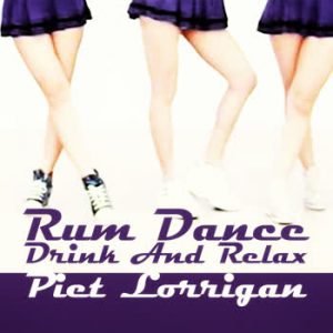 Piet Lorrigan - Rum Dance