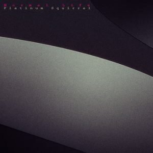 Platinum Squirrel - Normal Life