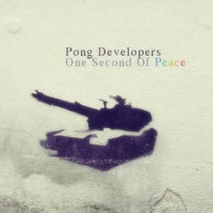 Pong Developers - One Second Of Peace