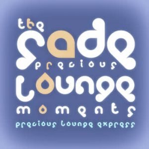 Precious Lounge Express - Precious Lounge Moments: SADE