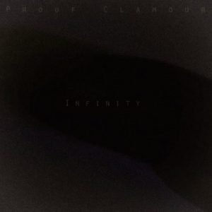 Proof Clamour - Infinity