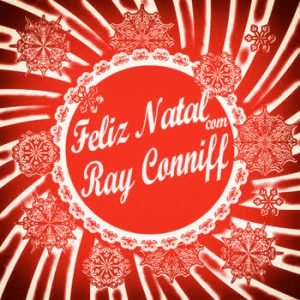 Ray Conniff - Feliz Natal com Ray Conniff
