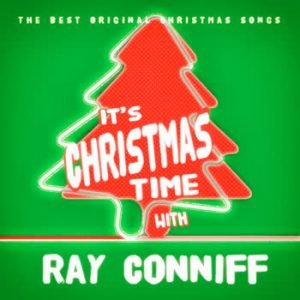 Ray Conniff - It's Christmas Time With Ray Conniff