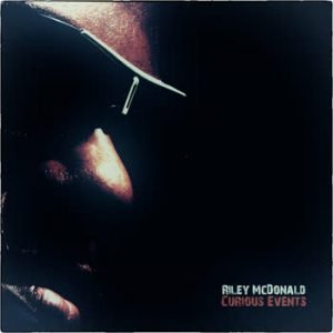 Riley McDonald - Curious Events