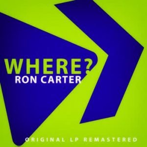 Ron Carter - Where?
