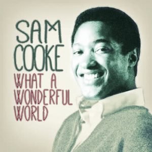 Sam Cooke - What A Wonderful World