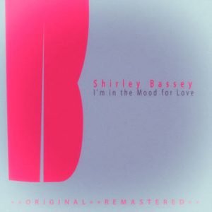 Shirley Bassey - I'm In The Mood For Love