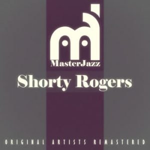 Shorty Rogers - MasterJazz: Shorty Rogers