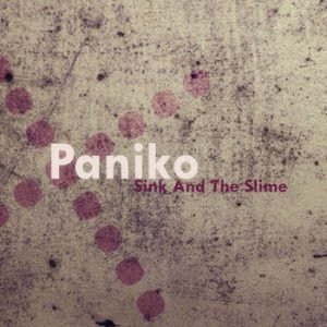 Sink And The Slime - Paniko