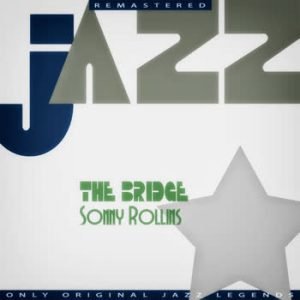Sonny Rollins - The Bridge
