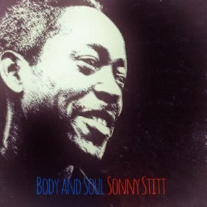 Sonny Stitt - Body and Soul