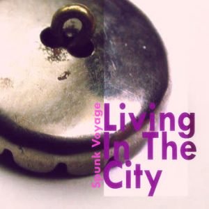 Spunk Voyage - Living In The City