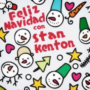 Stan Kenton - Feliz Navidad con Stan Kenton