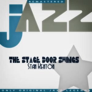 Stan Kenton - The Stage Door Swings