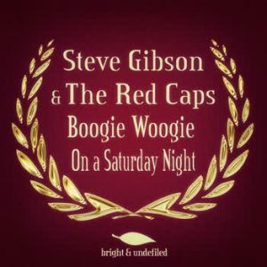 Steve Gibson - Boogie Woogie On a Saturday Night