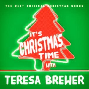 Teresa Brewer - It's Christmas Time With Teresa Brewer