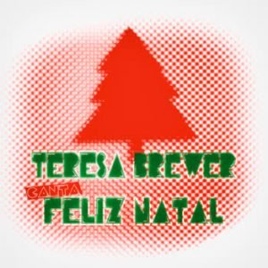 Teresa Brewer - Teresa Brewer canta Feliz Natal