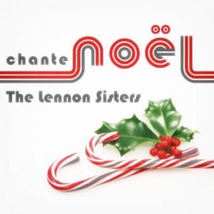 The Lennon Sisters - The Lennon Sisters Chante Noël