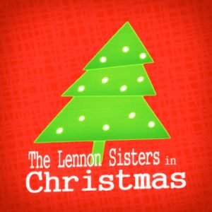 The Lennon Sisters - The Lennon Sisters in Christmas