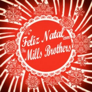 The Mills Brothers - Feliz Natal com The Mills Brothers