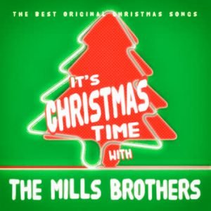 The Mills Brothers - It's Christmas Time With The Mills Brothers
