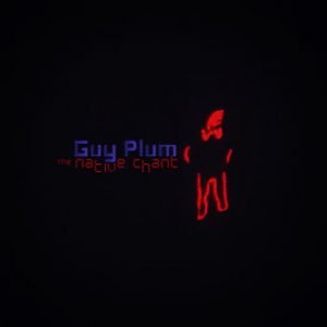 The Native Chant - Guy Plum
