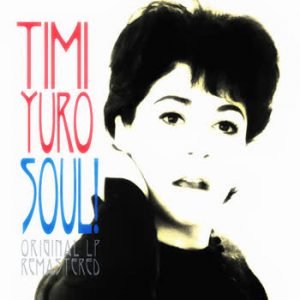 Timi Yuro - Soul! (Remastered)
