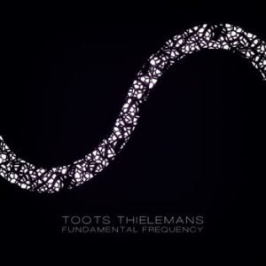 Toots Thielemans - Fundamental Frequency