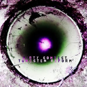 Tungsten Reform - Dirty Contest