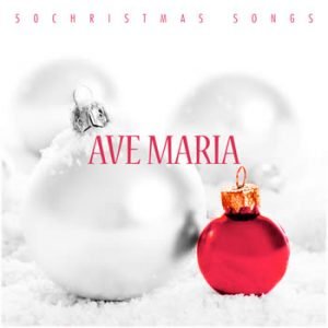 Various Artists - Ave Maria - 50 Christmas Songs