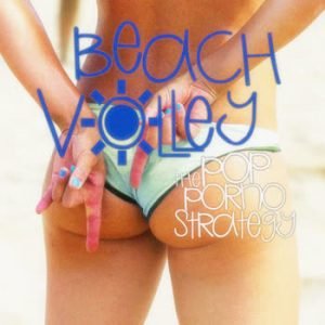 Various Artists - Beach Volley - The Pop Porno Strategy