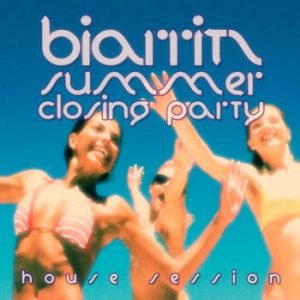 Various Artists - #Biarritz Summer Closing Party - House Session