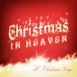 Various Artists - Christmas In Heaven - 50 Christmas Songs