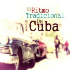 Various Artists - El Ritmo Tradicional De Cuba