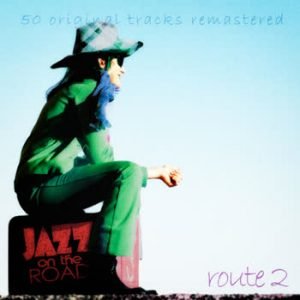 Various Artists - Jazz On The Road .Route 2 (50 Original Tracks Remastered)