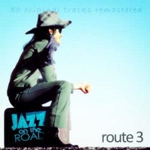 Various Artists - Jazz On The Road .Route 3 (50 Original Tracks Remastered)