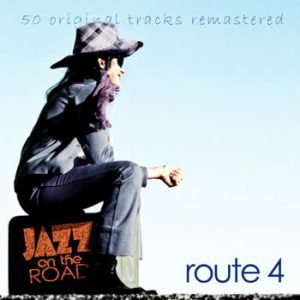 Various Artists - Jazz On The Road .Route 4 (50 Original Tracks Remastered)