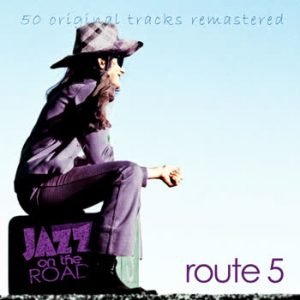 Various Artists - Jazz On The Road .Route 5 (50 Original Tracks Remastered)