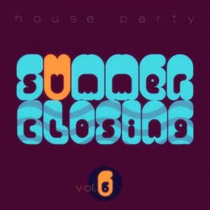 Various Artists - Summer Closing House Party - Vol.6