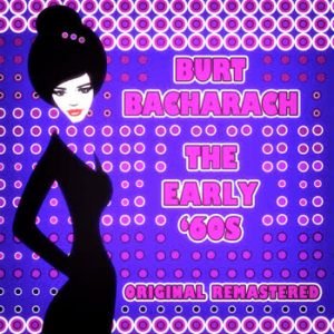 Various Artists - The Burt Bacharach Early '60s (Remastered)