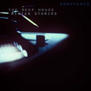 Various Artists - The Deep House Winter Stories - Chapter 10