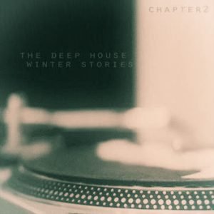 Various Artists - The Deep House Winter Stories - Chapter 2