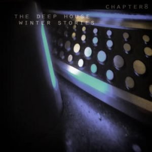 Various Artists - The Deep House Winter Stories - Chapter 8