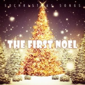 Various Artists - The First Noel - 50 Christmas Songs